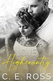 Love In The Highcountry: A small town, enemies to lovers romance (eBook, ePUB)