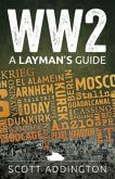 WW2: A Layman's Guide (eBook, ePUB)