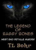 Legend of Baggy Bones Case #1 West End Petville Murder (eBook, ePUB)