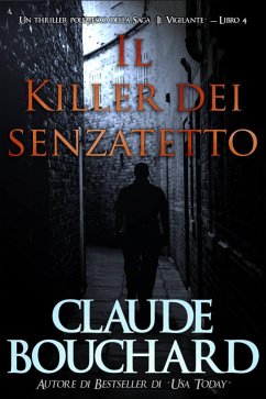 Cover Il Killer dei senzatetto (Il Vigilante, #4) (eBook, ePUB)