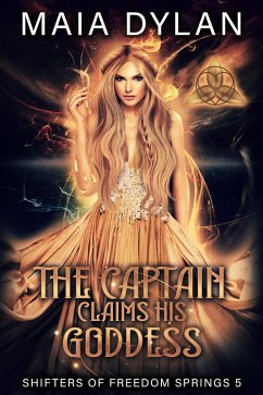 Cover The Captain Claims his Goddess (Shifters of Freedom Springs) (eBook, ePUB)