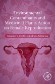 Environmental Contaminants and Medicinal Plants Action on Female Reproduction (eBook, ePUB)