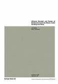 Ultimate Strength and Design of Reinforced Concrete Beams under Bending and Shear / Résistance et dimensionnement des poutres en béton armé soumises à la flexion et à l'effort tranchant / Bruchwiderstand und Bemessung von Stahlbetonbalken unter Biegung und Schub (eBook, PDF) Ultimate Strength and Design of Reinforced Concrete Beams under Bending and Shear / Résistance et dimensionnement des poutres en béton armé soumises à la flexion et à l'effort tranchant / Bruchwiderstand und Bemessung von Stahlbetonbalken unter Biegung und Schub (eBook, PDF)