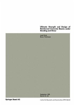 Ultimate Strength and Design of Reinforced Concrete Beams under Bending and Shear / Résistance et dimensionnement des poutres en béton armé soumises à la flexion et à l'effort tranchant / Bruchwiderstand und Bemessung von Stahlbetonbalken unter Biegung und Schub (eBook, PDF) - Grob, J.; Thürlimann