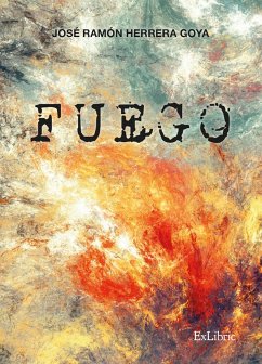 Fuego (eBook, ePUB) - Herrera Goya, José Ramón