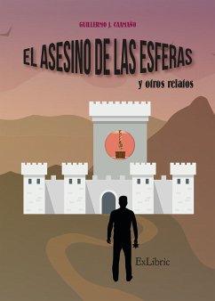 El asesino de las esferas y otros relatos (eBook, ePUB) - Caamaño, Guillermo J.