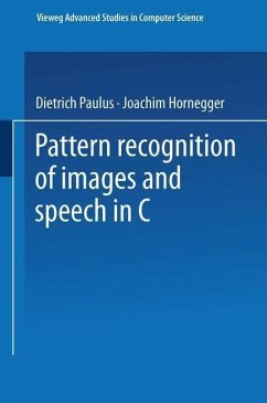 Pattern Recognition of Images and Speech in C++ (eBook, PDF) - Paulus, Dietrich