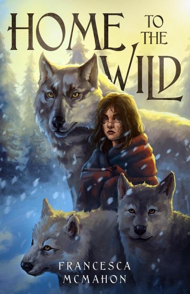 Home to the Wild (Into the Wild, #1) (eBook, ePUB) Home to the Wild (Into the Wild, #1) (eBook, ePUB)