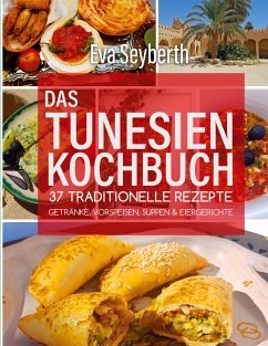 Das Tunesienkochbuch (eBook, ePUB) - Seyberth, Eva
