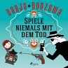 Spiele niemals mit dem Tod... - Bild 1
