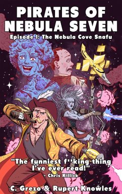 Cover Pirates of Nebula Seven -- Episode 1: The Nebula Cove Snafu (eBook, ePUB)