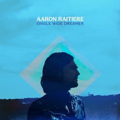 Single Wide Dreamer - Raitiere,Aaron