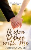 If You Dance with Me: A Clean Christian Romance (Sisters Redeemed, #1) (eBook, ePUB)