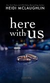 Here With Us (The Archer Brothers, #4) (eBook, ePUB) Here With Us (The Archer Brothers, #4) (eBook, ePUB)