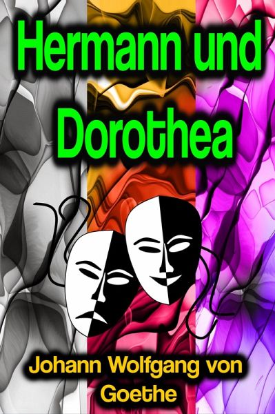 Hermann und Dorothea (eBook, ePUB) Hermann und Dorothea (eBook, ePUB)