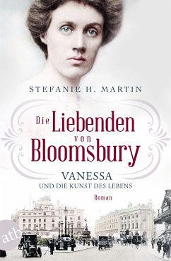 Vanessa und die Kunst des Lebens / Die Liebenden von Bloomsbury Bd.2 (eBook, ePUB) - Martin, Stefanie H.