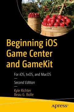Beginning iOS Game Center and GameKit (eBook, PDF) - Richter, Kyle; Bolle, Beau G.