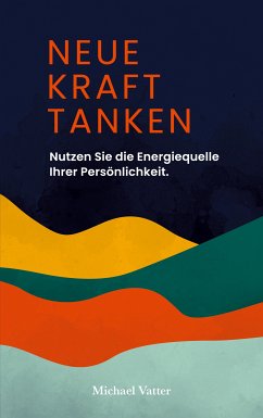 Neue Kraft tanken (eBook, ePUB)