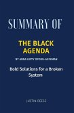 Summary of The Black Agenda By Anna Gifty Opoku-Agyeman : Bold Solutions for a Broken System (eBook, ePUB)