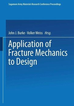 Application of Fracture Mechanics to Design (eBook, PDF) - Burke, John J.; Weiss, Volker