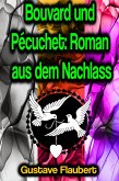 Bouvard und Pécuchet: Roman aus dem Nachlass (eBook, ePUB)