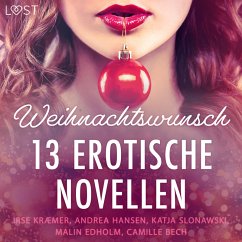Weihnachtswunsch - 13 erotische Novellen (MP3-Download) - Bech, Camille; Slonawski, Katja; Edholm, Malin; Hansen, Andrea; Kræmer, Irse