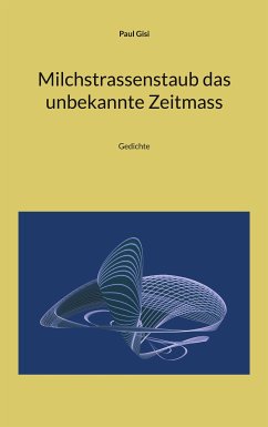 Milchstrassenstaub das unbekannte Zeitmass (eBook, ePUB)