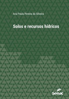 Solos e recursos hídricos (eBook, ePUB) - Silveira, Ana Paula Pereira da