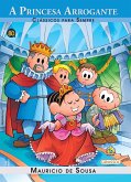 Turma da Mônica - clássicos Para sempre - a princesa arrogante (eBook, ePUB)
