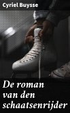 De roman van den schaatsenrijder (eBook, ePUB)