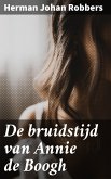 De bruidstijd van Annie de Boogh (eBook, ePUB)