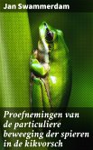 Proefnemingen van de particuliere beweeging der spieren in de kikvorsch (eBook, ePUB)