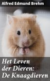 Het Leven der Dieren: De Knaagdieren (eBook, ePUB)