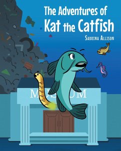 The Adventures of Kat the Catfish (eBook, ePUB)