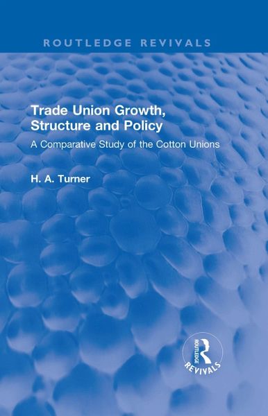 Trade Union Growth, Structure and Policy (eBook, ePUB)