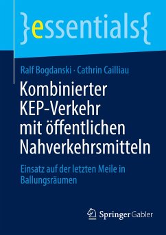 Kombinierter KEP-Verkehr mit öffentlichen Nahverkehrsmitteln - Bogdanski, Ralf;Cailliau, Cathrin