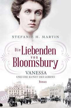 Vanessa und die Kunst des Lebens / Die Liebenden von Bloomsbury Bd.2 - Martin, Stefanie H.