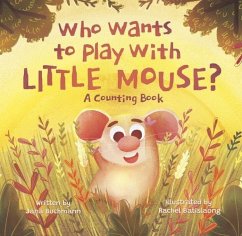 Who Wants to Play With Little Mouse? - Buchmann, Jana