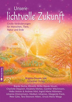 Unsere lichtvolle Zukunft - Jost, Brigitte Devaia; Holey, Johannes