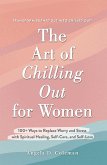 The Art of Chilling Out for Women (eBook, ePUB)