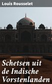 Schetsen uit de Indische Vorstenlanden (eBook, ePUB)