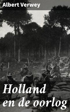 Holland en de oorlog (eBook, ePUB) - Verwey, Albert