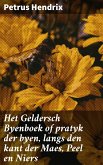 Het Geldersch Byenboek of pratyk der byen, langs den kant der Maes, Peel en Niers (eBook, ePUB)