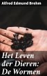 Het Leven der Dieren: De Wormen (eBook,... - Bild 1