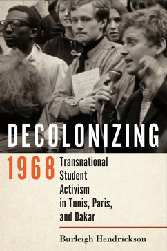Decolonizing 1968 (eBook, ePUB) - Hendrickson, Burleigh