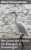 Het Leven der Dieren: De Ralvogels & Kraanvogels (eBook, ePUB)