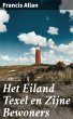 Het Eiland Texel en Zijne Bewoners... - Bild 1