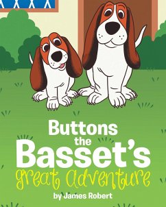 Buttons the Basset's Great Adventure (eBook, ePUB) - Robert, James
