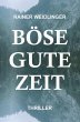 Böse Gute Zeit - Bild 1