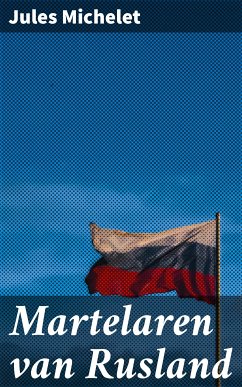 Martelaren van Rusland (eBook, ePUB) - Michelet, Jules